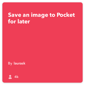 IFTTT Recept: Uložiť snímku do vrecka pre neskoršie zasunula do-fotoaparát do vrecka