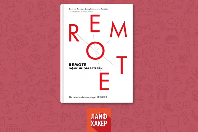 «Remote. Kancelária nie je nutné, "Jason Fried, David Hansson Haynemayer