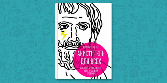 PREHĽAD: "Aristoteles pre všetkých" sulfónová filozofických myšlienok v Jednoducho povedané - najlepších kníh