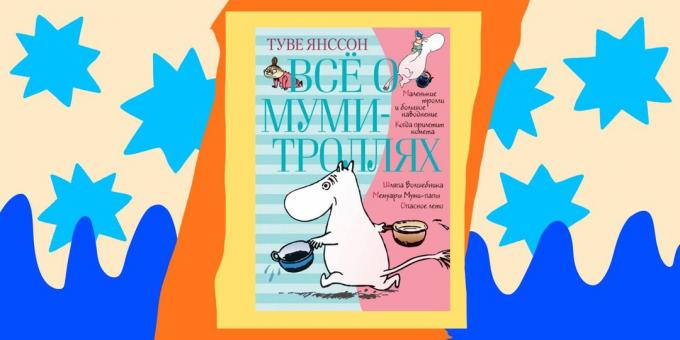 Knihy pre deti: "Všetko o Moomins," Tove Jansson