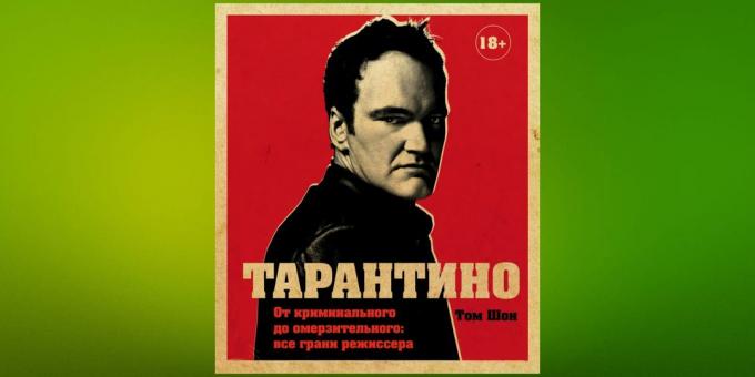 Prečítať v januári, "Tarantino. Od zločinca, aby nechutné: všetky strany riaditeľa, "Tom Sean