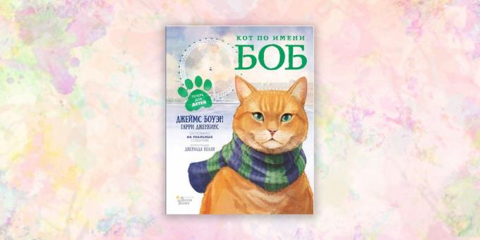 knihy pre deti: "Mačka s názvom Bob," James Bowen