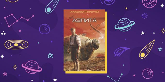 Sci-fi "Aelita" Alexej Tolstoj