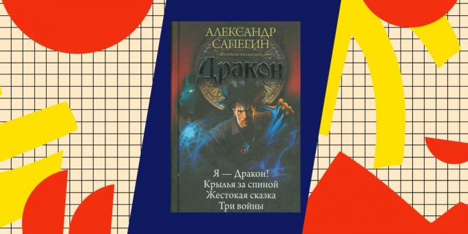Najlepšie Knihy o popadantsev: "I - drak", Aleksandr Sapegin