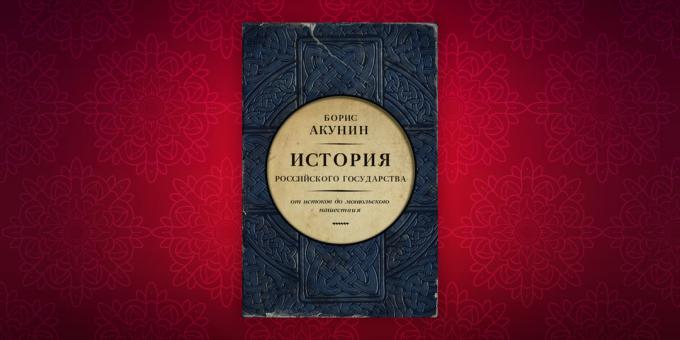 Historické knihy: "Dejiny ruského štátu," Boris Akunin
