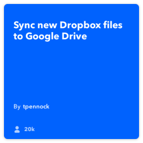 IFTTT dňa: Ako vytvoriť zálohu Dropbox na Disk Google